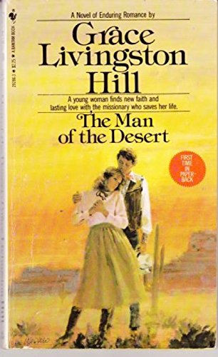 The Man of the Desert (No, 63) (9780553234671) by Hill, Grace Livingston