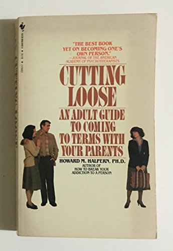 Beispielbild fr Cutting Loose: An Adult Guide to Coming to Terms with your Parents zum Verkauf von Better World Books