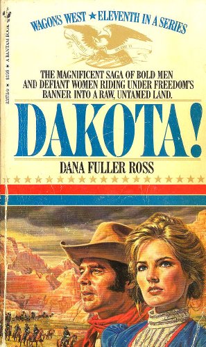 9780553235722: Dakota! (Wagons West, No. 11)