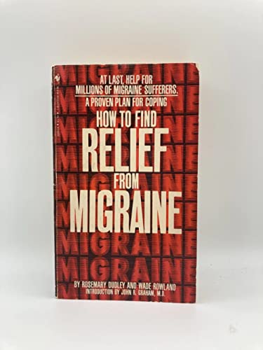 Beispielbild fr How to Find Relief from Migraine zum Verkauf von Top Notch Books
