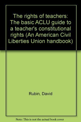9780553236552: The rights of teachers: The basic ACLU guide to a teacher's constitutional rights (An American Civil Liberties Union handbook)