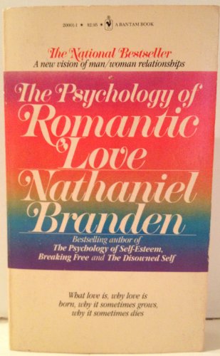 9780553236835: Psychology of Romantic Love: What Love is, Why Love is Born, Why it Sometimes Grows, Why it Sometimes Dies