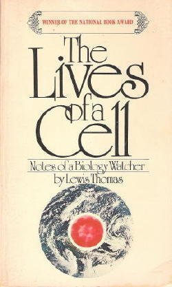 The Lives of a Cell: Notes of a Biology Watcher