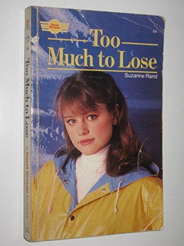 Stock image for Too Much to Lose (Sweet Dreams) for sale by ThriftBooks-Dallas