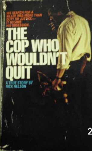 Imagen de archivo de The COP Who Wouldn't QUIT a la venta por Ann Becker