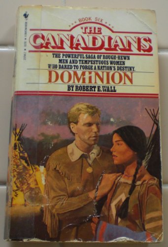 Stock image for Dominion (The Canadians #6) for sale by ThriftBooks-Atlanta
