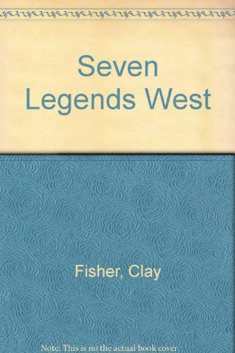 Imagen de archivo de Seven Legends West a la venta por ThriftBooks-Atlanta
