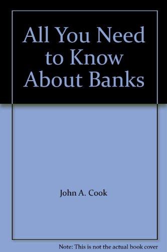 All You Need to Know About Banks (9780553239157) by John A. Cook; Robert Wool