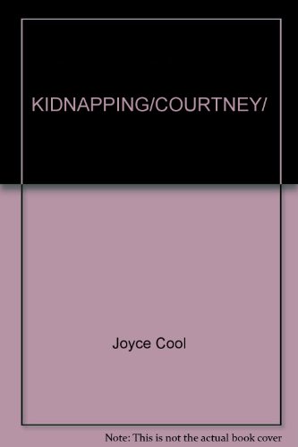 Beispielbild fr The Kidnapping of Courtney Van Allen & What's-Her-Name zum Verkauf von Lighthouse Books and Gifts