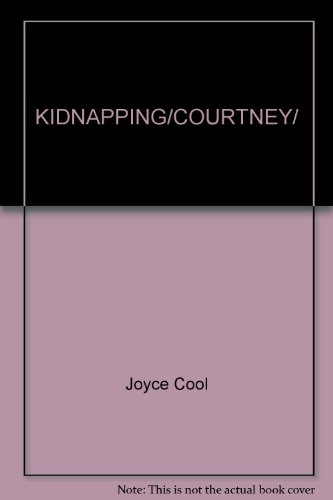 Imagen de archivo de The Kidnapping of Courtney Van Allen & What's-Her-Name a la venta por Lighthouse Books and Gifts