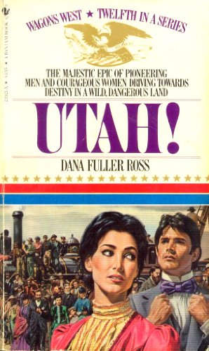 9780553239218: Utah! (Wagons West, Vol. 12 )