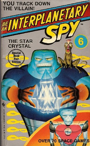 Stock image for THE STAR CRYSTAL! ( #6 - SIX in be an Interplanetary Spy Series. ) for sale by Comic World