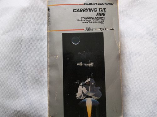 Imagen de archivo de Carrying the Fire (Aviator's Bookshelf) a la venta por BooksRun