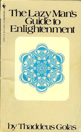 9780553239614: Lazy Man's Guide to Enlightenment by Thaddeus Golas