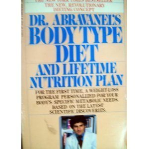 Beispielbild fr Dr. Abravanel's Body Type Diet and Lifetime Nutrition Plan zum Verkauf von Better World Books