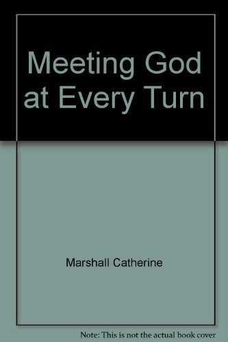 Beispielbild fr Meeting God at Every Turn zum Verkauf von Better World Books