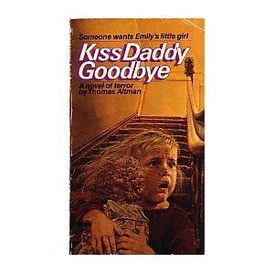9780553240108: Kiss Daddy Goodbye