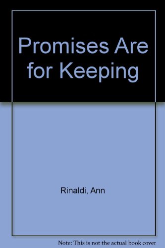 Promises Are for Keeping (9780553240498) by Rinaldi, Ann