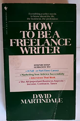 Imagen de archivo de How to Be a Freelance Writer a la venta por Wonder Book