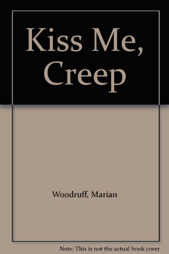 Stock image for Kiss Me, Creep (Sweet Dreams S.) for sale by WorldofBooks
