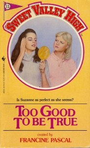 Stock image for Too Good to Be True (Sweet Valley High #11) for sale by BooksRun