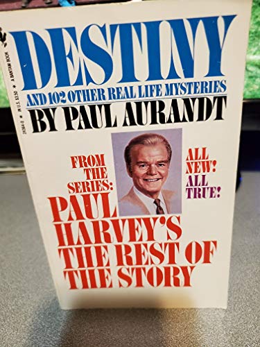 Stock image for Destiny: From Paul Harveys the Rest of the Story for sale by Goodwill of Colorado