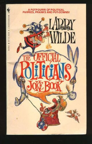 The Official Politicians Joke Book (9780553243697) by Wilde, Larry