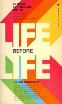 Imagen de archivo de Life Before Life: Is There Life Before Birth? a la venta por Better World Books