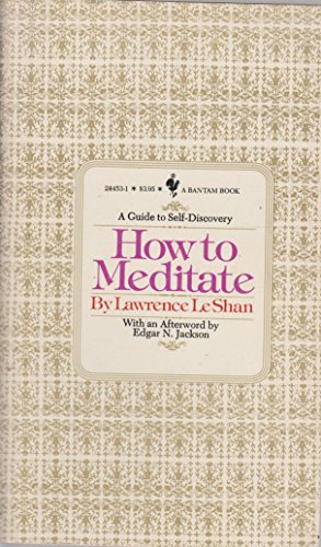 Beispielbild fr How to Meditate: A Guide to Self-Discovery zum Verkauf von Wonder Book