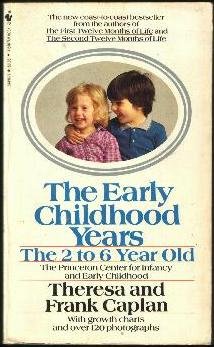 Stock image for The Early Childhood Years : The 2- to 6- Year-Old for sale by Better World Books