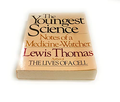 9780553245127: The Youngest Science: Notes of a Medicine-Watcher