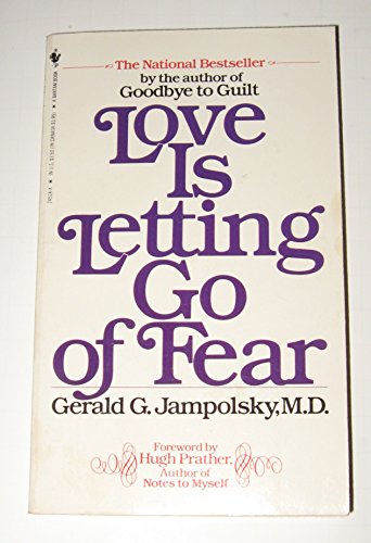 9780553245189: LOVE IS LETTING GO OF FEAR / GERALD G. J