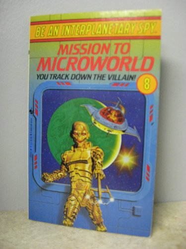 Stock image for Mission to Microworld: 8 (Interplanetary Spy S.) for sale by WorldofBooks