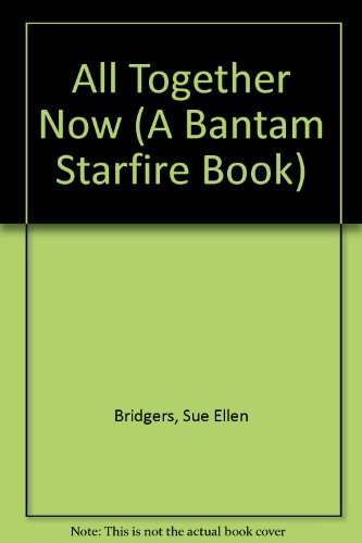 9780553245301: ALL TOGETHER NOW (A Bantam Starfire Book)