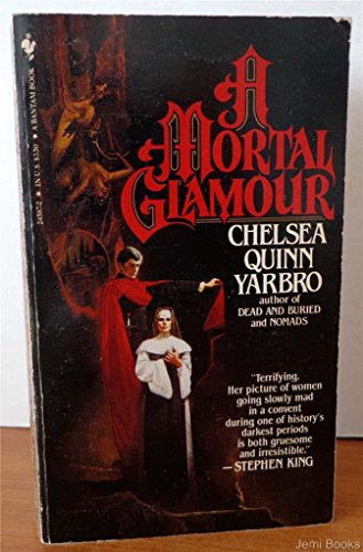 A Mortal Glamour by Chelsea Quinn Yarbro A Mortal Glamour by Chelsea Quinn Yarbro