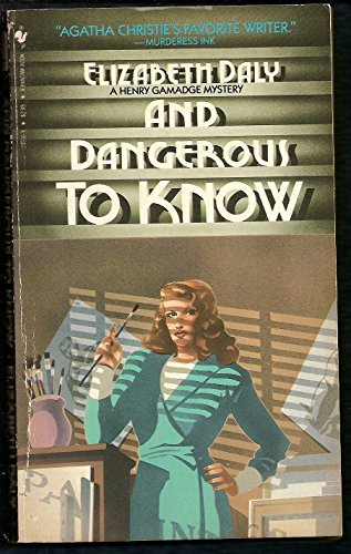 Imagen de archivo de And Dangerous to Know (A Henry Gamadge Mystery) a la venta por Ergodebooks