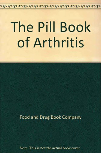 Beispielbild fr The Pill Book of Arthritis zum Verkauf von BookHolders