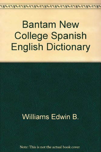 Stock image for Bantam New College Spanish English Dictionary for sale by HPB-Emerald