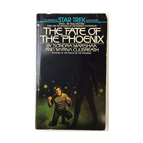 The Fate of the Phoenix (Star Trek) (9780553246384) by Sondra Marshak; Myrna Culbreath