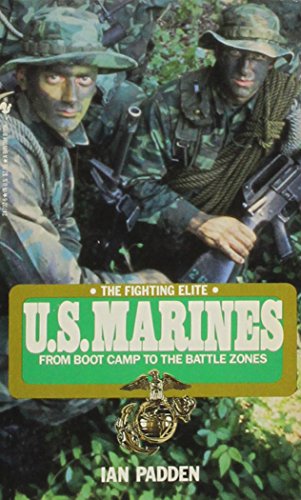 Stock image for U.S. Marines; from boot camp to the battle zones (The Fighting Elite) for sale by Half Price Books Inc.