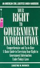 Imagen de archivo de Your Right to Government Information a la venta por Better World Books
