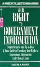 Stock image for Your Right to Government Information for sale by Better World Books