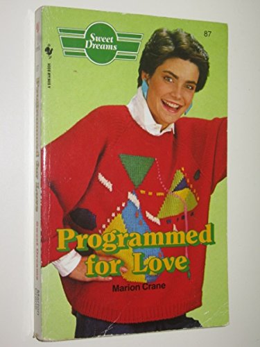 Stock image for Programmed for Love (Sweet Dreams S.) for sale by Goldstone Books