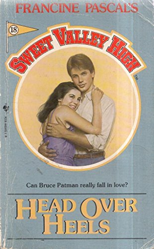 Head over Heels (Sweet Valley High Series, Book 18) (9780553248258) by Pascal, Francine