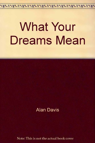 9780553248432: What Your Dreams Mean