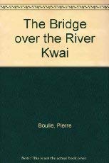 Beispielbild fr Bridge Over the River Kwai, The zum Verkauf von -OnTimeBooks-