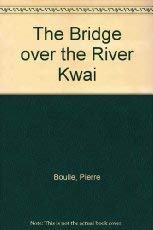 Stock image for Bridge Over the River Kwai, The for sale by Calamity Books