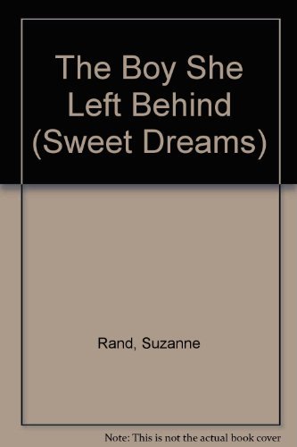 9780553248906: The Boy She Left Behind (Sweet Dreams Series #85)