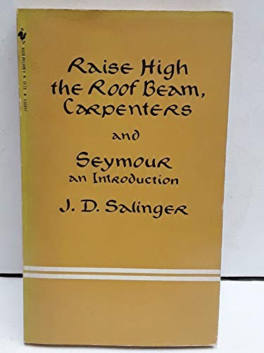 9780553248999: Raise High the Roof Beam, Carpenters: And Seymour, an Introduction