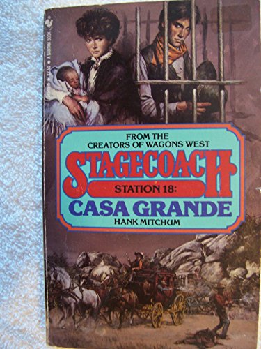 Imagen de archivo de Casa Grande (Stagecoach Station, Book 18) a la venta por Jenson Books Inc